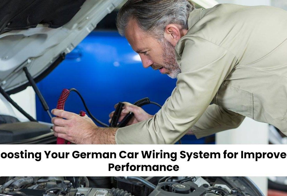Boosting Your German Car Wiring System for Improved Performance