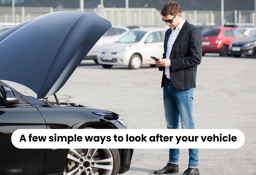 A few simple ways to look after your vehicle